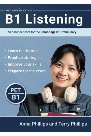 Listening B1. Ten practice tests for the Cambridge B1 Preliminary - Anna  Phillips, Terry  Phillips