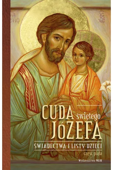 Cuda �wi�tego J�zefa - Cz�� 5 - Katarzyna Pytlarz