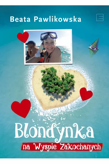 eBook Blondynka na Wyspie Zakochanych mobi epub - Beata Pawlikowska