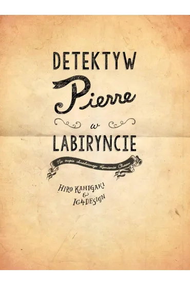 Detektyw Pierre w labiryncie - Hiro Kamigaki