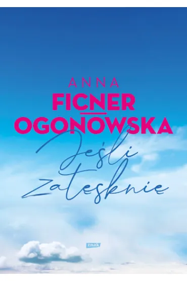 Je�li zat�skni� - Anna Ficner-Ogonowska