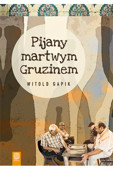Pijany martwym gruzinem - Witold Gapik