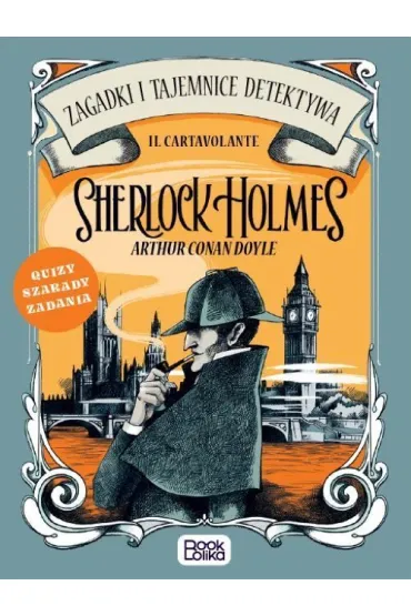 Sherlock Holmes. Zagadki i tajemnice detektywa - Il Cartavolante