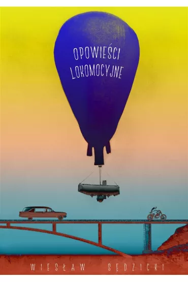 Opowie�ci lokomocyjne - Wies�aw  S�dzicki