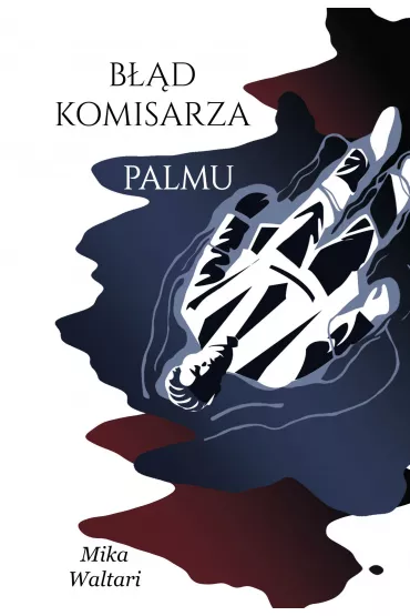 B��d komisarza Palmu. Tom 2 - Mika Waltari