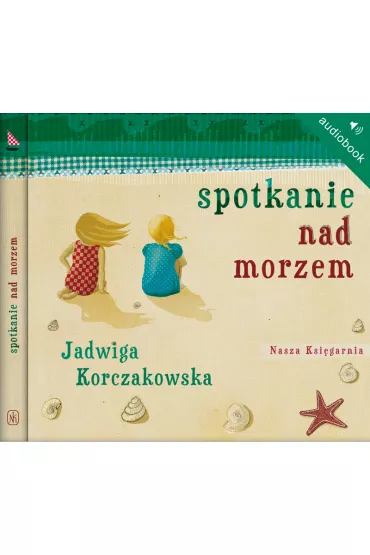 Audiobook Spotkanie nad morzem mp3 - Jadwiga Korczakowska