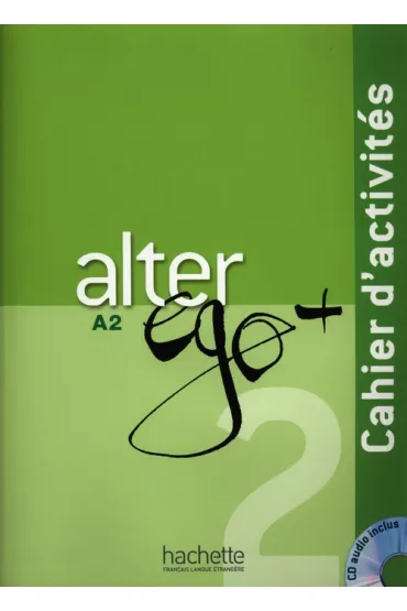 Alter Ego+ 2. Zeszyt �wicze� + CD - Anne Berthet, Catherine Hugot, Beatrix Sampsonis, Monique Waendendries