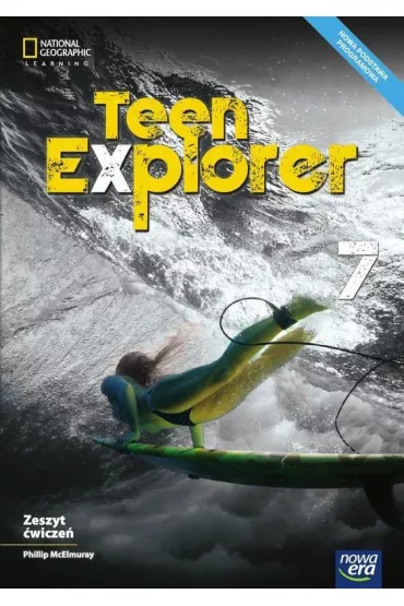 Teen Explorer 7. Zeszyt �wicze� do j�zyka angielskiego dla klasy 7 szko�y podstawowej - Phillip McElmuray