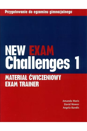 New Exam Challenges 1 Exam Trainer (materia� �wiczeniowy) - David Mower, Angela Bandis, Amanda Maris