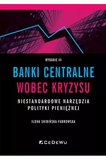 Banki centralne wobec kryzysu - Ilona Skibi�ska-Fabrowska