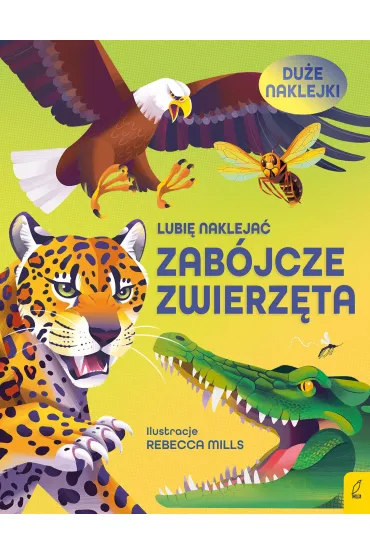 Lubi� nakleja�. Zab�jcze zwierz�ta - Alice James