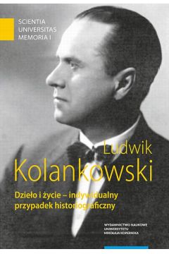 eBook Ludwik Kolankowski. Dzieo i ycie – indywidualny przypadek historiograficzny pdf