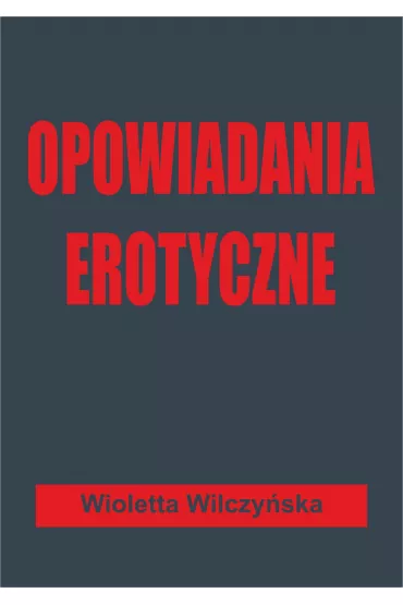 eBook Opowiadania erotyczne pdf mobi epub - Wioletta  Wilczy�ska