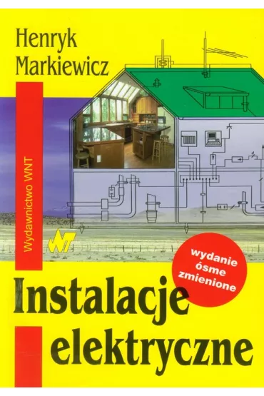 Instalacje elektryczne - Henryk Markiewicz