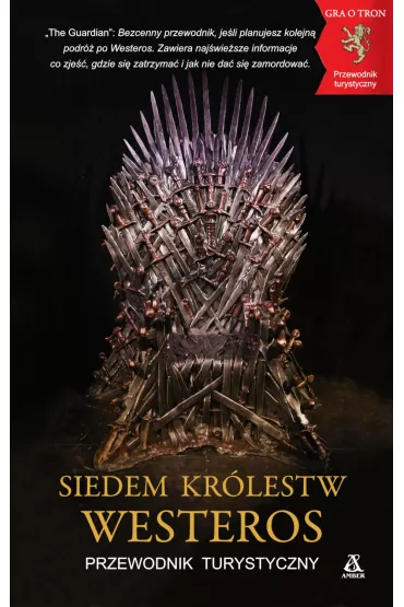 Siedem Kr�lestw Westeros. Przewodnik turystyczny - Daniel Bettridge
