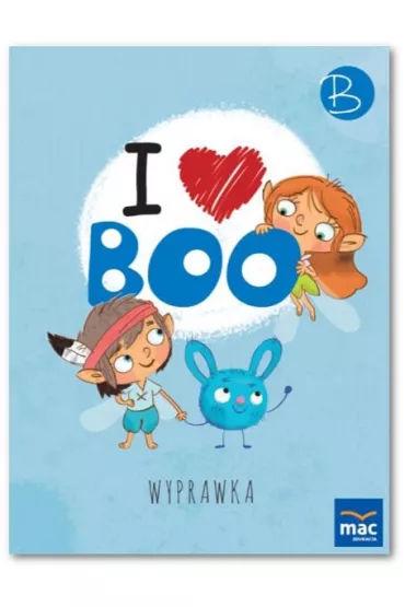 Pakiet I love Boo. J�zyk angielski. Poziom B: Karty pracy, Wyprawka, Minikarty