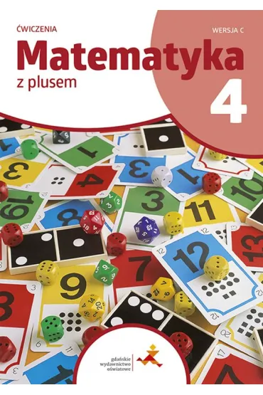 Matematyka z plusem 4. �wiczenia. Wersja C - Agnieszka Demby, Aneta Soko�owska, Ma�gorzata Dobrowolska, Marta Jucewicz, Piotr Zarzycki, Zofia Bola�ek