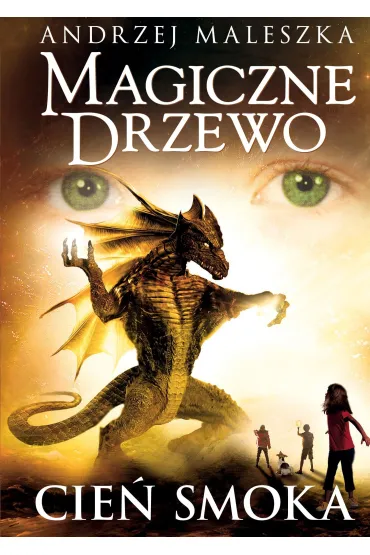 Magiczne Drzewo. Cie� smoka - Andrzej Maleszka