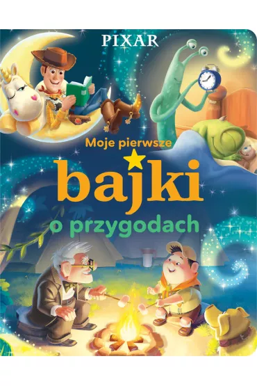 Disney Pixar. Moje pierwsze bajki o przygodach