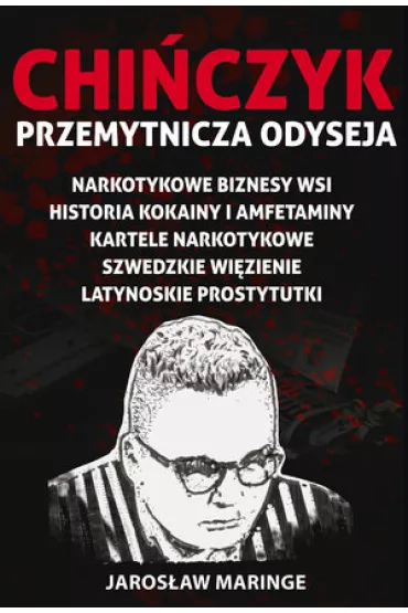 Chi�czyk: Przemytnicza Odyseja - Jaros�aw Maringe