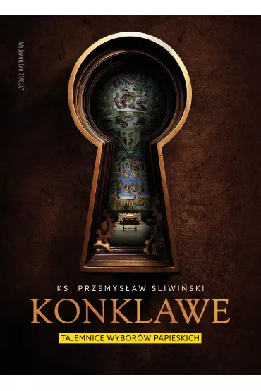 Konklawe. Tajemnice wybor�w papieskich - Przemys�aw �liwi�ski
