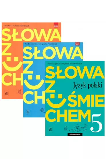 S�owa z u�miechem. Jezyk polski. Podr�cznik Literatura i kultura, podr�cznik Nauka o j�zyku i ortografia i zeszyt �wicze� dla klasy 5 szko�y podstawowej - Anita �egle�, Ewa Horwath