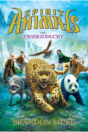 Zwierzoduchy. Spirit Animals. Tom 1 - Brandon Mull