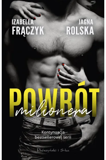 Powr�t milionera. Seria Kaprys milionera. Tom 3 - Izabella Fr�czyk, Jagna Rolska