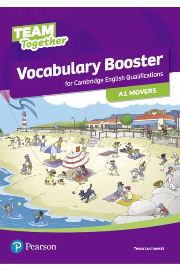 Team Together A1 Movers. Vocabulary Booster - Tessa Lochowski