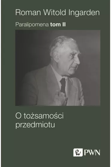 Paralipomena. Tom II - Roman Witold  Ingarden