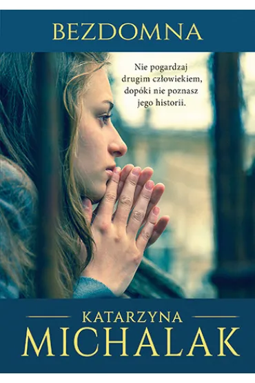 Bezdomna. Z �ycia wzi�te. Tom 2 - Katarzyna Michalak