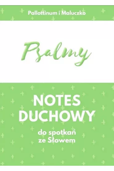 Psalmy. Notes duchowy do spotka� ze S�owem