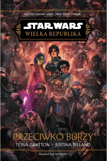 eBook Star Wars. Wielka Republika. Przeciwko burzy mobi epub - Justina Ireland, Tessa  Graton