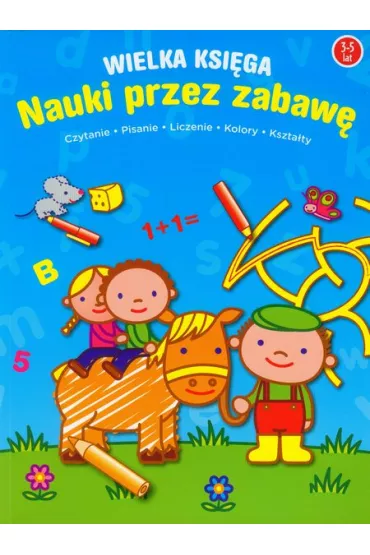 Wielka ksi�ga    Pierwsza ksi��ka Zabawa i nauka maluch�w - Ga�kowska-Banat Aniceta