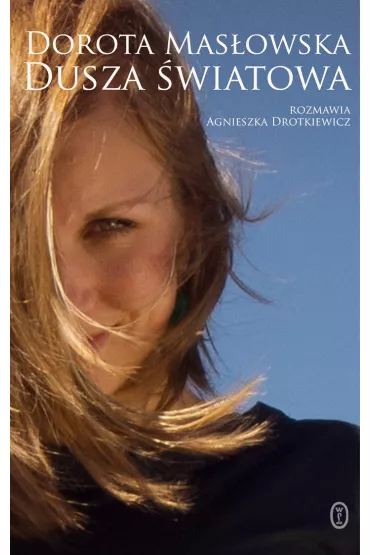 Dusza �wiatowa - Dorota Mas�owska
