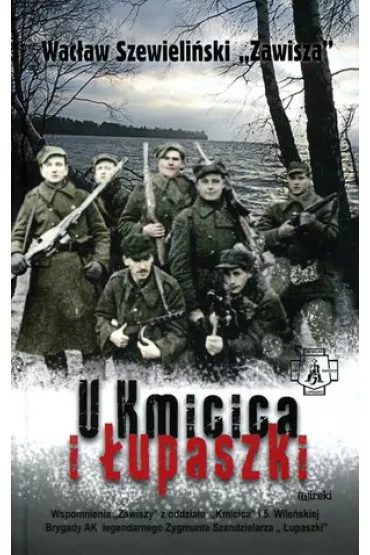 U Kmicica i �upaszki - Wac�aw Szewieli�ski `Zawisza`