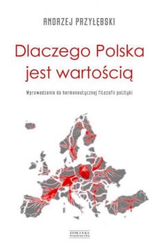 Dlaczego Polska Jest Wartoci Wprowadzenie Do Hermeneutycznej Filozofi