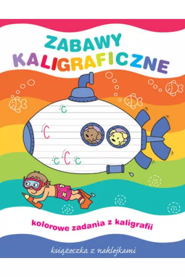 Zabawy kaligraficzne. Ksi��eczka z naklejkami - El�bieta Lekan , Joanna Myjak
