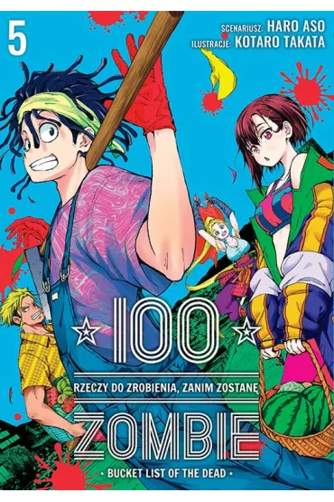 100 rzeczy do zrobienia, zanim zostan zombie. Tom 5 - Haro Asou, Koutarou Takat