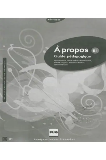 A propos B1. Guide pedagogique - Fabienne Nugue