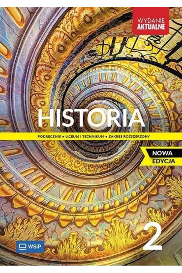 Historia 2. Podr�cznik. Liceum i technikum. Zakres rozszerzony - Jolanta Choi�ska-Mika, Katarzyna Zieli�ska, Piotr Szlanta