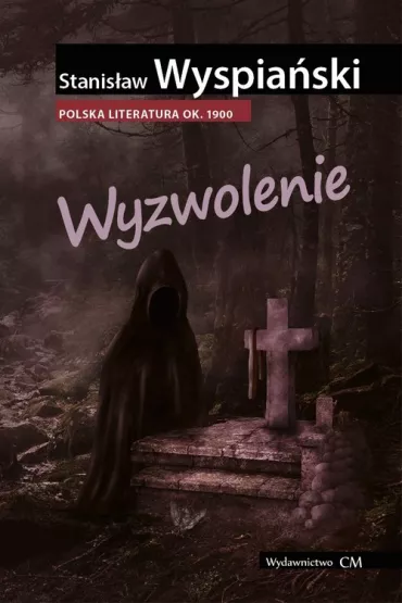 Wyzwolenie - Stanis�aw Wyspia�ski