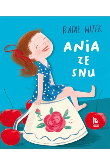 Ania ze snu - Rafa� Witek