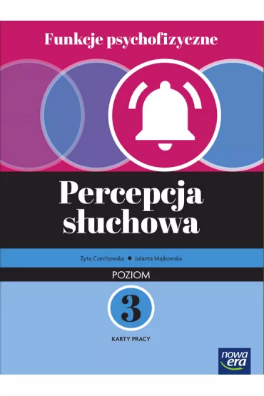 Funkcje psychofizyczne. Percepcja s�uchowa. Poziom 3. Karty pracy - Jolanta  Majkowska, Zyta  Czechowska