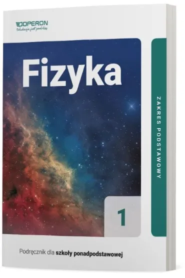 Fizyka 1. Podr�cznik. Zakres podstawowy. Szko�y ponadpodstawowe - Adam Ogaza