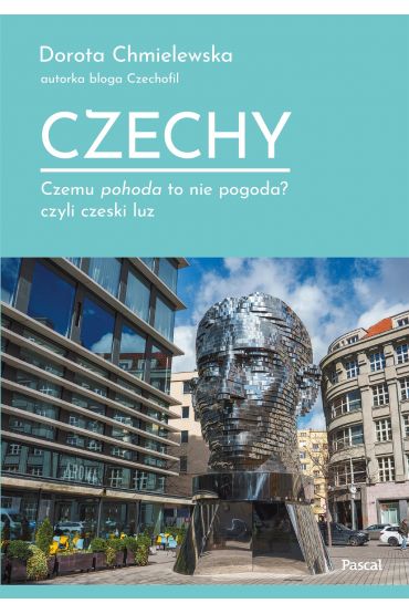 Czechy. Czemu pohoda to nie pogoda? czyli czeski luz