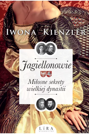 eBook Jagiellonowie. Mi�osne sekrety wielkiej dynastii mobi epub - Iwona Kienzler
