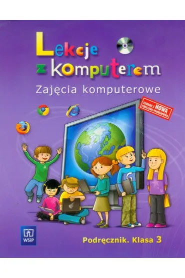 Informatyka SP KL 3. Podr�cznik. Zaj�cia komputerowe. Lekcje z komputerem + cd 2011 - Katarzyna Ol�dzka, Wanda Jochemczyk, Witold Kranas