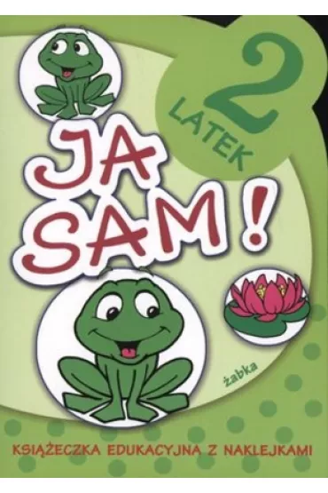 Ja sam! - 2 latek. �abka - Anna Horosin