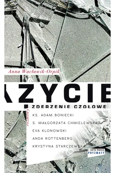 �ycie zderzenie czo�owe - Anna Wac�awik-Orpik